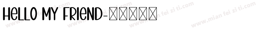 Hello my friend字体转换